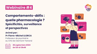 WEBINAIRE 4  Comportementsdéfis  quelle pharmacologie  Spécificités surveillance perspectives [upl. by Billie]