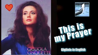 GIGLIOLA CINQUETTI quotTHIS IS MY PRAYERquot English version of quotNON HO LETÀquot  ⬇️Lyrics [upl. by Eusoj]