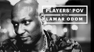 Lamar Odom  The Players POV [upl. by Barry173]