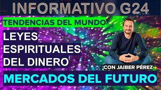 LEYES ESPIRITUALES DEL DINERO LO QUE VIVE LA HUMANIDAD  MERCADOS DEL FUTURO CON JAIBER PEREZ [upl. by Hankins]