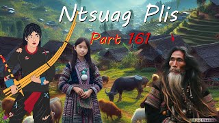 Ntsuag Plis Part 161 Maiv Ko Txoj Kev Chim 23112024 [upl. by Aynatan449]