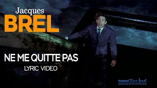 Jacques Brel  Ne me quitte pas Official Lyric Video [upl. by Nac]