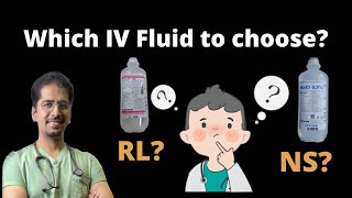 Which IV Fluid to choose NS or RL or D5 [upl. by Salomo]