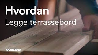 Hvordan legge terrassebord [upl. by Nivrehs]