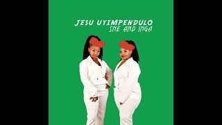 Sne and IngauJesu ongiholayo [upl. by Patten]