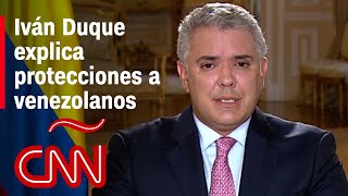 Iván Duque explica por qué regularizar a venezolanos con Estatuto Temporal de Protección en Colombia [upl. by Davidoff]