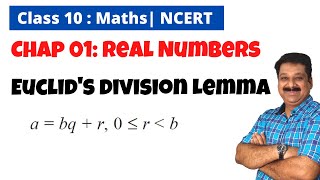 Real Numbers 01 Euclids Division Lemma NCERT Class 10 Maths Chapter 1 Real Numbers [upl. by Melbourne357]