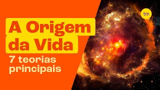 Qual a ORIGEM DA VIDA  Conheça as 7 TEORIAS Principais [upl. by Aicenert]