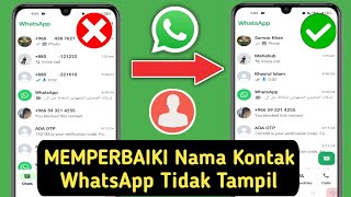 Cara MEMPERBAIKI Nama Kontak WhatsApp yang Tidak Tampil 2024  WhatsApp tidak menampilkan nama [upl. by Felten]