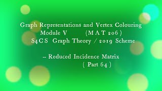 MAT206 REDUCED INCIDENCE MATRIX PART64 S4CS GRAPH THEORY 2019 SCHEME KTU [upl. by Onyx]