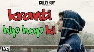 Kranti Hip Hop Ki  Rap  Gully Boy [upl. by Tuorah]