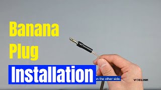 Best Video of Banana Plug Installation Tutorial  by VCELINK [upl. by Kwabena]