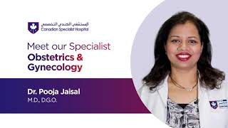 Dr Pooja Jaisal  Specialist Obstetrics and Gynecology  Canadian Specialist Hospital  Dubai [upl. by Yelac]