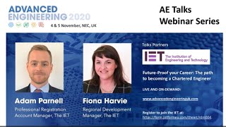 AE Webinar 9 The path to becoming a Chartered Engineer  Advanced Engineering amp The IET [upl. by Nave517]