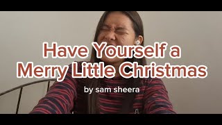 Have Yourself a Merry Little Christmas 🎄 jazz version  sam sheera [upl. by Lalise943]