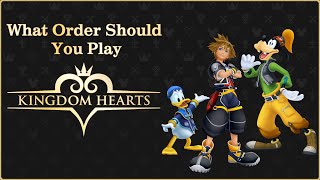 What Order Should You Play KINGDOM HEARTS SPOILER FREE – We Promise [upl. by Jamilla]