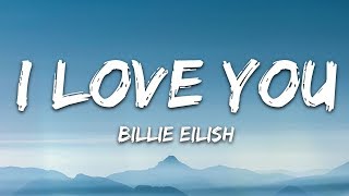 Billie Eilish  i love you Lyrics [upl. by Rennane]