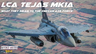 LCA Tejas Mk1A  What they mean to the Indian Air Force  हिंदी में [upl. by Lledroc727]