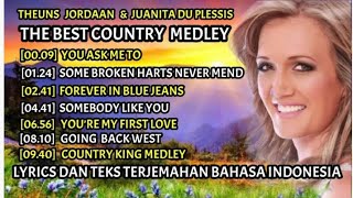 THEUNS JORDAAN amp JUANITA DU PLESSIS COUNTRY MEDLEY LYRICS DAN TEKS TERJEMAHAN BAHASA INDONESIA [upl. by Rehpatsirhc]