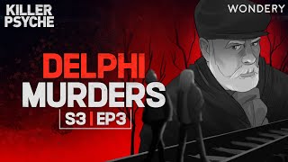 Down the Hill the Delphi Murders  Killer Psyche Daily  Podcast [upl. by Fry]