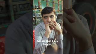 Google pixel 6 pro Camera Mr Adnan [upl. by Ardle703]