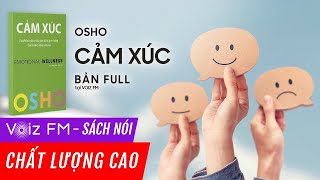 Sách nói Cảm Xúc  Osho  Voiz FM [upl. by Philoo774]