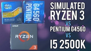 A simulated Ryzen 3 vs G4560 vs 2500K [upl. by Yanej]