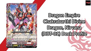 Dragon Empire Chakrabarthi Divine Dragon Nirvana DBT01 Deck Profile [upl. by Ojybbob526]