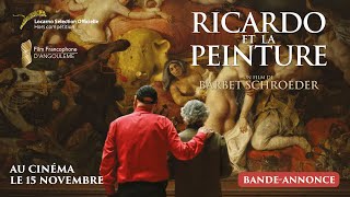 RICARDO ET LA PEINTURE réalisé par Barbet Schroeder  Bandeannonce [upl. by Hennie]