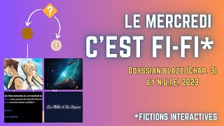 Mercredi FiFi Odyssian Blaze Ep 3 la suite  Des FI de la NUIE 2023 [upl. by Sterner672]