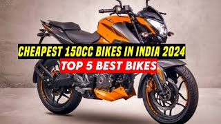 Top 5 Cheapest 150cc Bikes In India 2024Best amp Affordable Bikes LaunchCheapest Bikes 2024 India [upl. by Ahsienod]