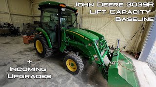 John Deere 3039R Lift Capacity Baseline  Incoming Upgrades [upl. by Danice]