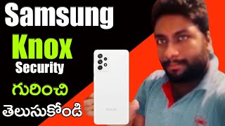 What is Knox Samsung Knox Security Explained inTelugu [upl. by Hilarius663]