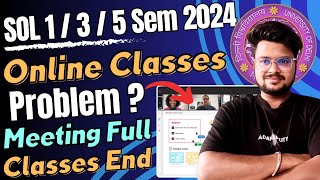 🔥 URGENT DU SOL 1st 3rd amp 5th Semester Online Class ERROR 2024 quotMeeting Fullquot amp Classes Ended [upl. by Power]