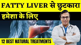 12 Best Home Remedies For Fatty Liver  फैटी लिवर के लिए रामबाण घरेलु इलाज  Fatty Liver Treatment [upl. by Aihsila16]