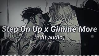 Step On Up x Gimme More TikTok version Edit Audio [upl. by Orren408]