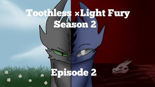 Toothless ×Light Fury Season 2Episode 2 [upl. by Elik]