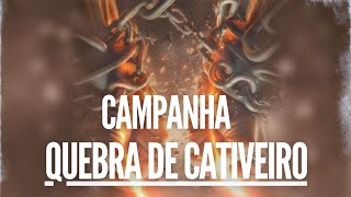 🚨CAMPANHA QUEBRA DE CATIVEIROORE COMIGO [upl. by Itsur]