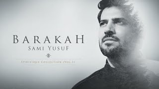 Sami Yusuf  Barakah Full Album [upl. by Aiciled186]