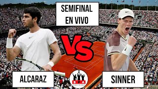 🎾 ALCARAZ VS SINNER 🎾 SEMIFINAL ROLAND GARROS 2024 🔥🔥TENIS EN VIVO  LIVE TENNIS  FRENCH OPEN [upl. by Maighdiln]