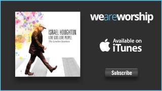 Israel Houghton  You Wont Let Go [upl. by Awjan]