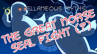 Miscellaneous Myths The Great Norse Seal Fight [upl. by Annoj]