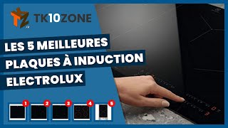 Les 5 meilleures plaques à induction electrolux [upl. by Redle]