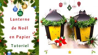 Décoration Facile Lanterne de Noël en Papier Tutoriel [upl. by Rosenthal18]