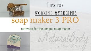 SoapMaker 3 Tips for Working MyRecipes [upl. by Notreve]