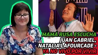 RUSSIANS REACT TO MEXICAN MUSIC  Juan Gabriel Natalia Lafourcade  Ya No Vivo Por Vivir  REACTION [upl. by Ahsimak668]