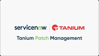 Tanium Patch Management for Servicenow IT Operations [upl. by Mathilde725]