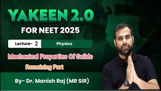 PHYSICS  BY MR ⭐ NEET  2025  MECHANICAL PROPERTIES OF SOLIDS  Yakeen 20 Live  Live YT Pro [upl. by Idas]