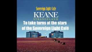 Keane  Sovereign Light Café Lyrics [upl. by Malarkey7]