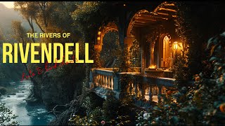 The Rivers Of Rivendell [upl. by Nellda]